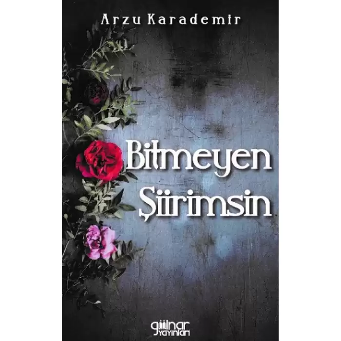 Bitmeyen Şiirimsin