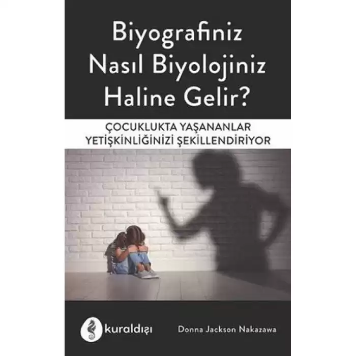 Biyografiniz Nasıl Biyolojiniz Haline Gelir?