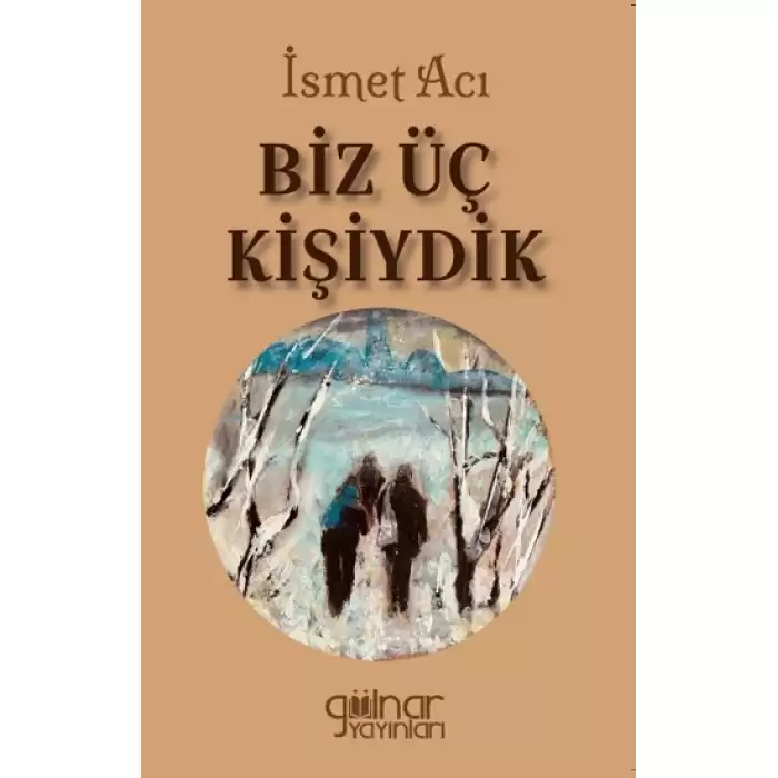 Biz Üç Kişiydik