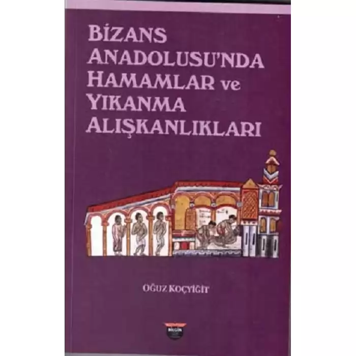 Bizans Anadolusunda Hamamlar ve Yıkanma Alışkanlıkları