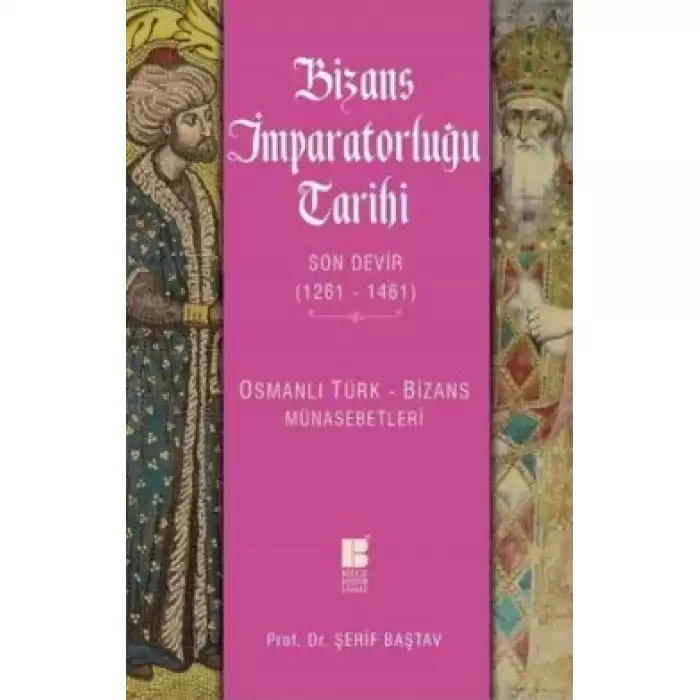 Bizans İmparatorluğu Tarihi - Son Devir (1261-1461)