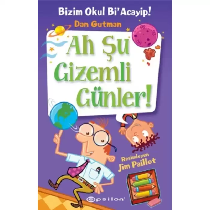 Bizim Okul Bi Acayip - Ah Şu Gizemli Günler (Ciltli)