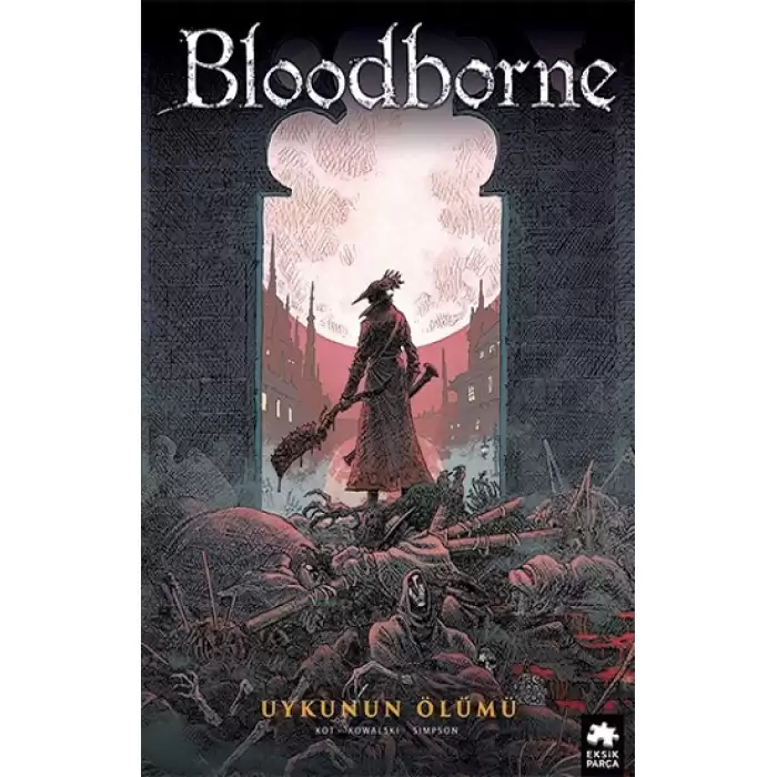 Bloodborne -1: Uykunun Ölümü