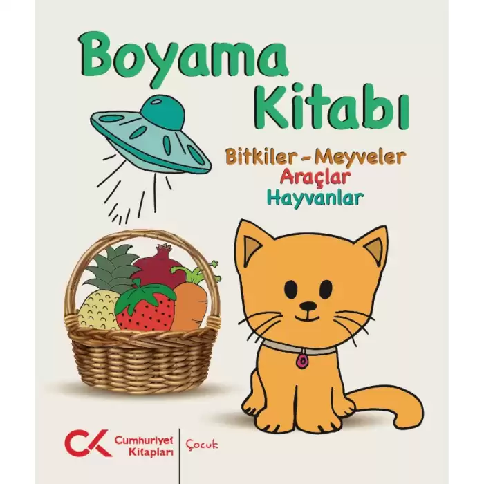 Boyama Kitabı - Bitkiler-Meyveler, Araçlar, Hayvanlar