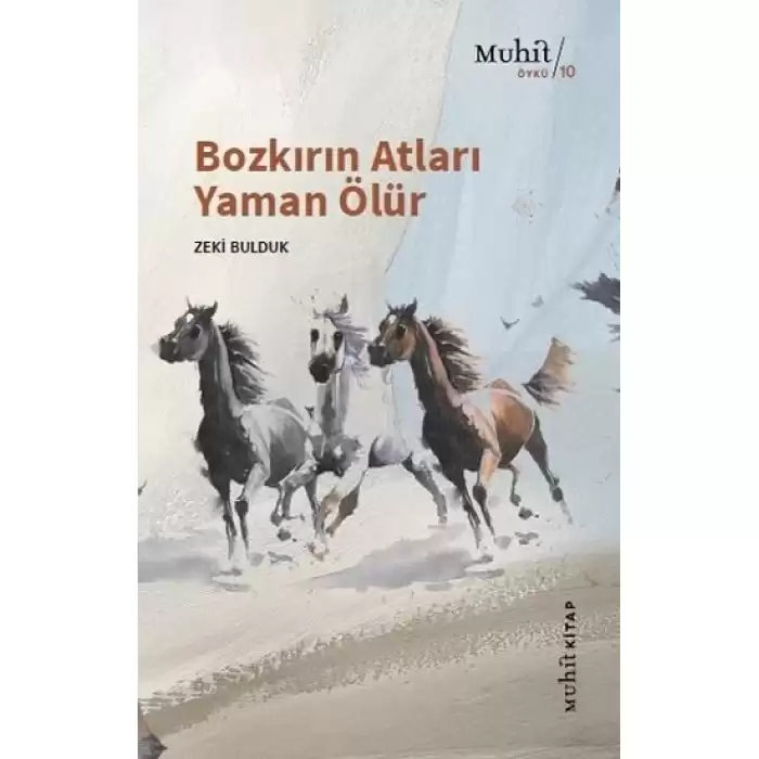 Bozkırın Atları Yaman Ölür