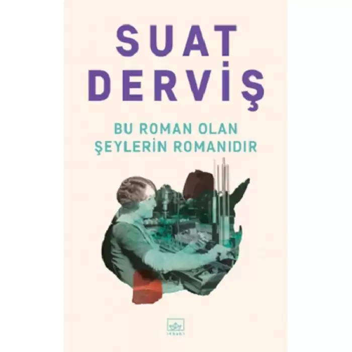 Bu Roman Olan Şeylerin Romanıdır