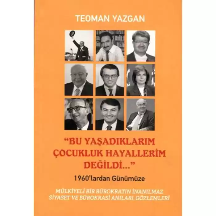 Bu Yaşadıklarım Çocukluk Hayallerim Değildi...