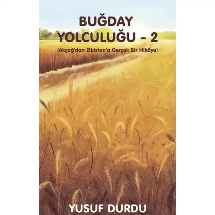 Buğday Yolculuğu - 2