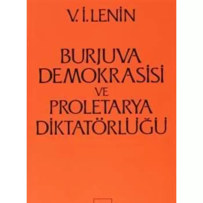 Burjuva Demokrasisi ve Proletarya Diktatörlüğü