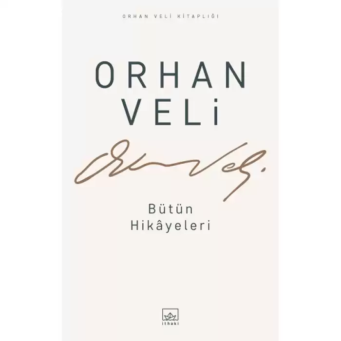 Orhan Veli - Bütün Hikayeleri