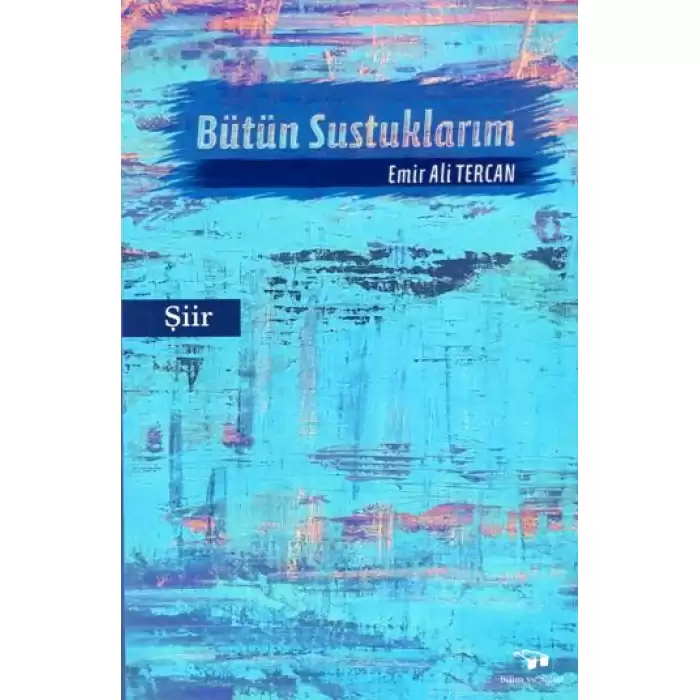 Bütün Sustuklarım