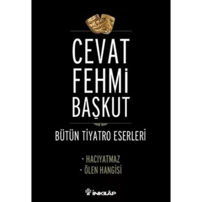 Bütün Tiyatro Eserleri / Hacıyatmaz - Ölen Hangisi