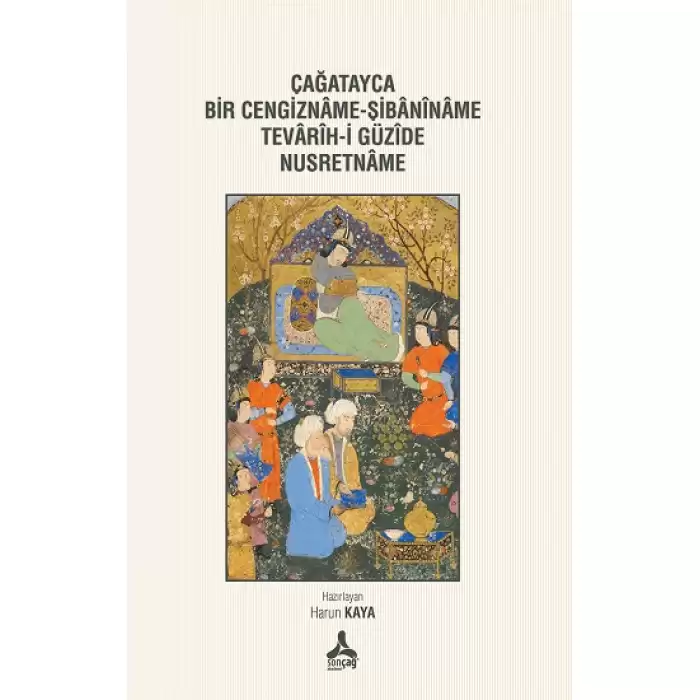 Çağatayca Bir Cengizname-Şibaniname Tevarih-i Güzide Nusretname