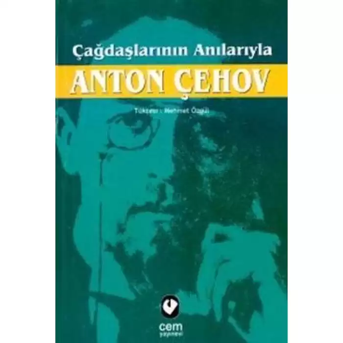 Çağdaşlarının Anılarıyla Anton Çehov