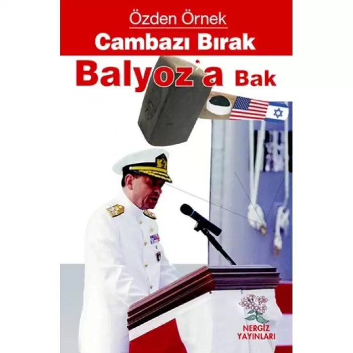 Cambazı Bırak Balyoza Bak