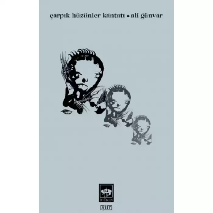 Çarpık Hüzünler Kantatı