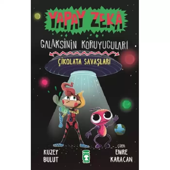 Çikolata Savaşları - Yapay Zeka Galaksinin Koruyucuları 2 (Ciltli)