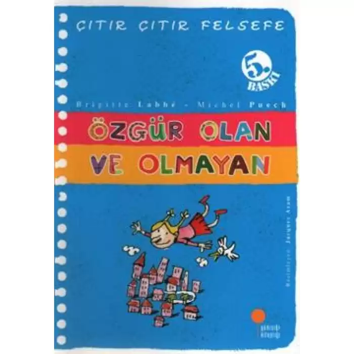 Özgür Olan ve Olmayan - Çıtır Çıtır Felsefe 9