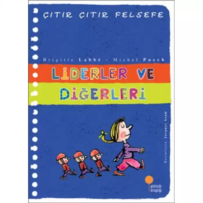 Liderler ve Diğerleri - Çıtır Çıtır Felsefe 13