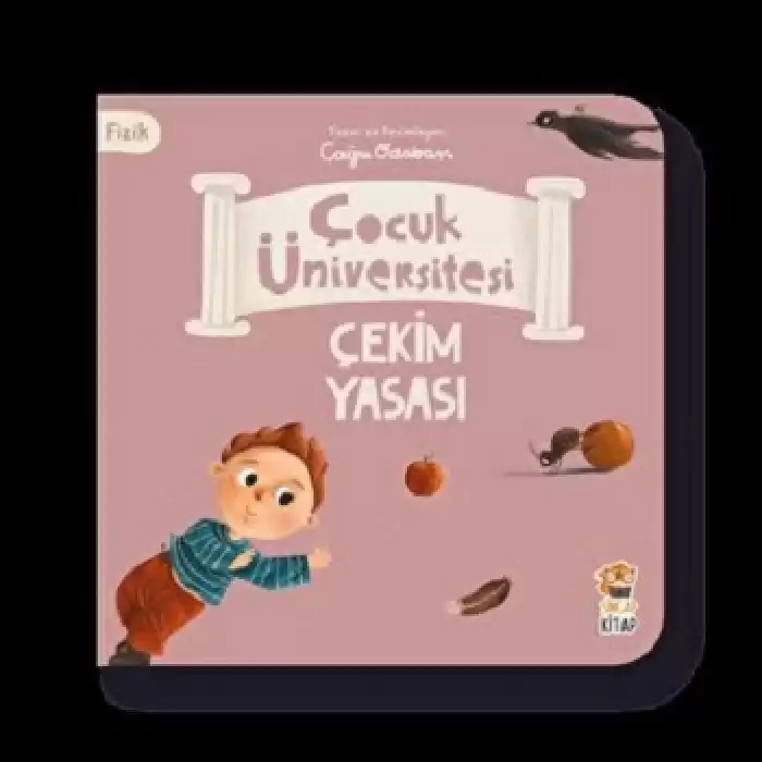 Çocuk Üniversitesi Fizik -Çekim Yasası