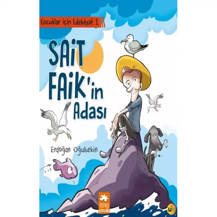 Çocuklar İçin Edebiyat 1 - Sait Faikin Adası