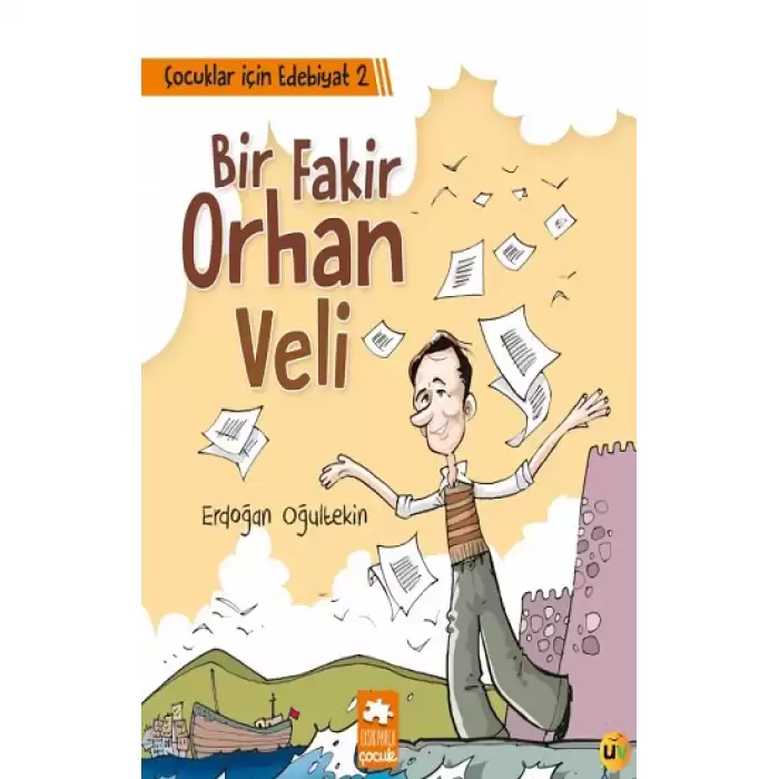 Çocuklar İçin Edebiyat 2 - Bir Fakir Orhan Veli