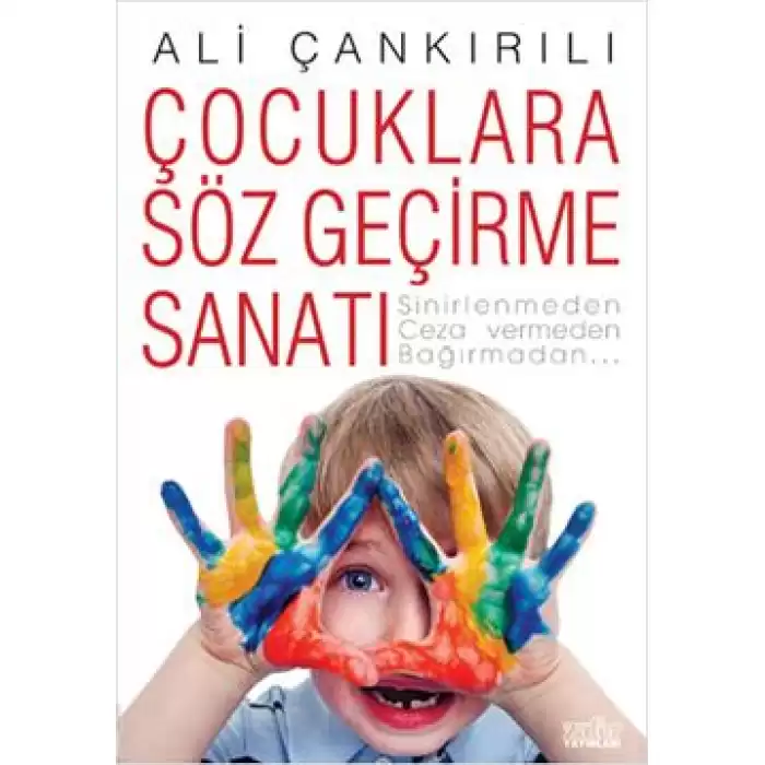 Çocuklara Söz Geçirme Sanatı