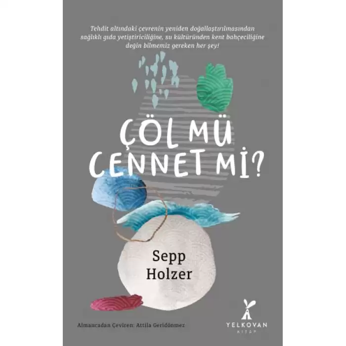 Çöl Mü Cennet Mi?