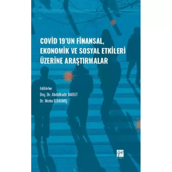 Covid-19 un Finansal, Ekonomik ve Sosyal Etkileri Üzerine Araştırmalar