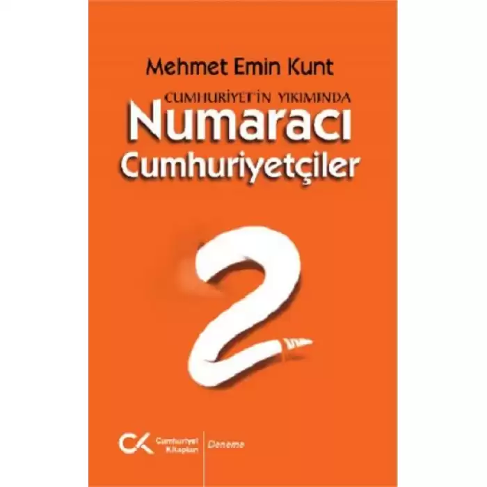 Cumhuriyetin Yıkımında Numaracı Cumhuriyetçiler