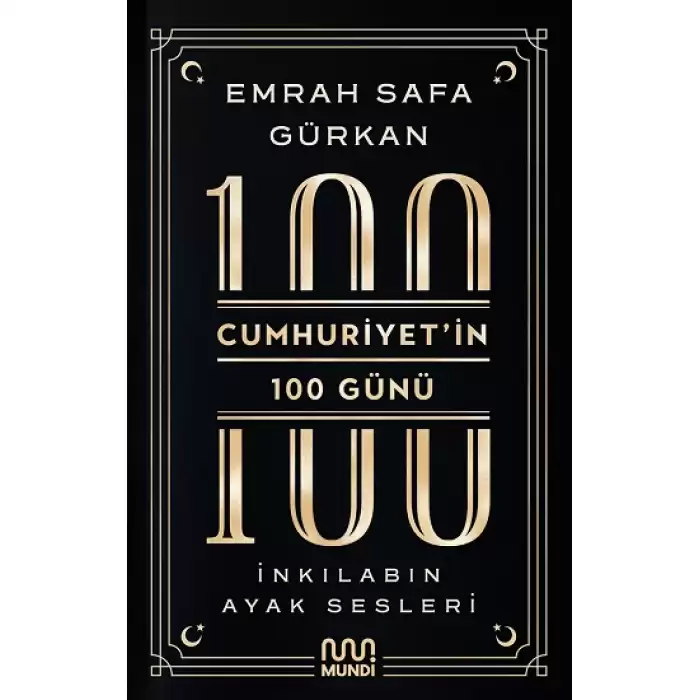 Cumhuriyetin 100 Günü: İnkılabın Ayak Sesleri