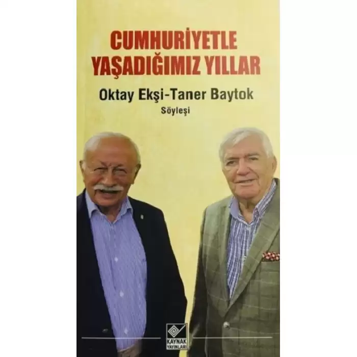 Cumhuriyetle Yaşadığımız Yıllar