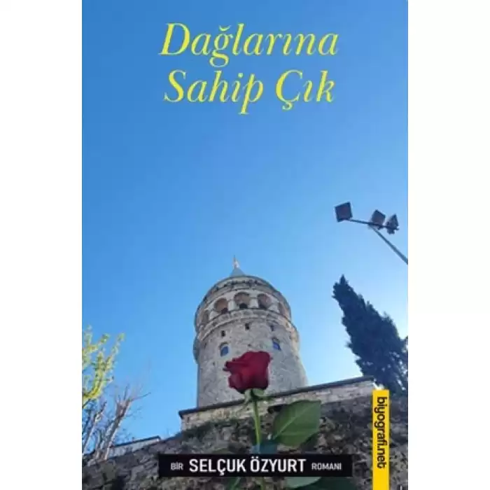 Dağlarına Sahip Çık