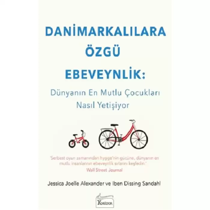 Danimarkalılara Özgü Ebeveynlik - Dünyanın En Mutlu Çocukları Nasıl Yetişiyor