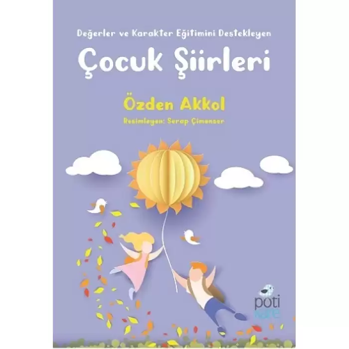 Değerler ve Karakter Eğitimini Destekleyen Çocuk Şiirleri