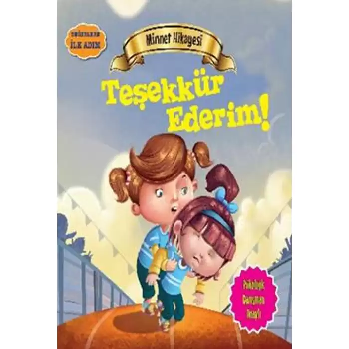 Değerlere İlk Adım - Minnet Hikayesi: Teşekkür Ederim