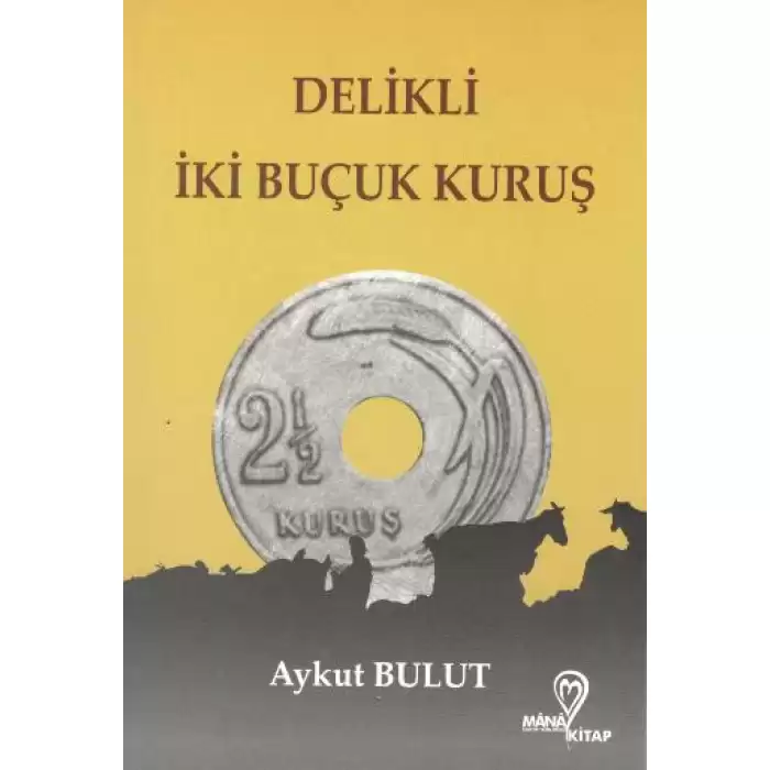 Delikli İki Buçuk Kuruş