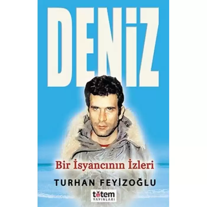 Deniz - Bir İsyancının İzleri