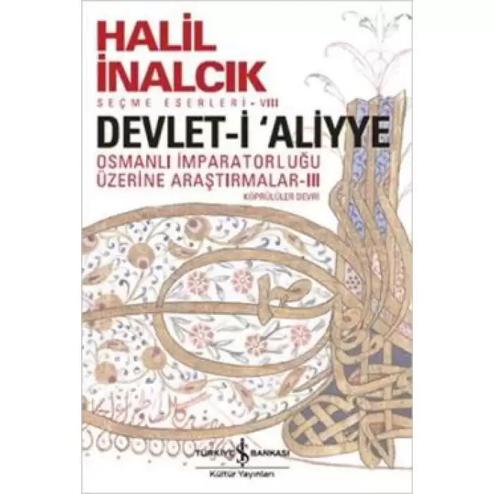 Devlet-i Aliyye - Osmanlı İmparatorluğu Üzerine Araştırmalar 3