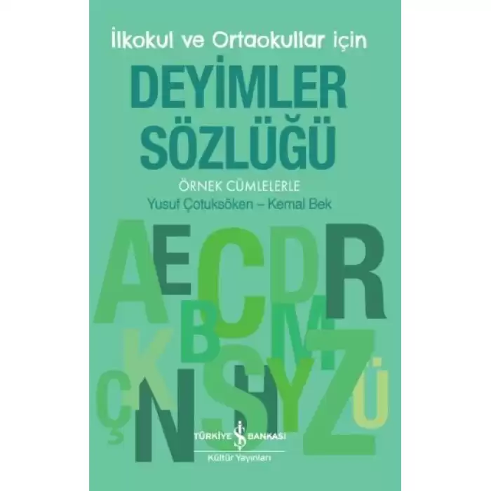 Deyimler Sözlüğü - İlkokul ve Ortaokullar İçin