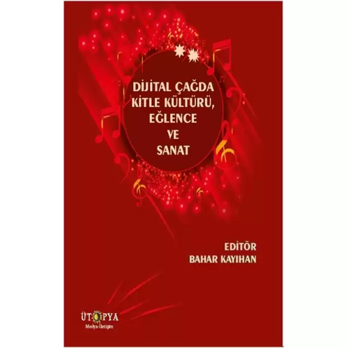 Dijital Çağda Kitle Kültürü, Eğlence ve Sanat