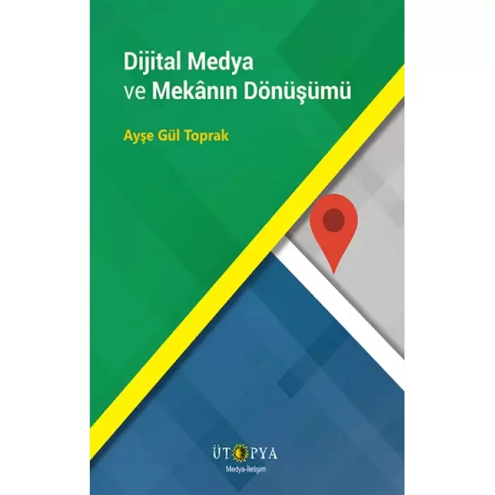 Dijital Medya ve Mekanın Dönüşümü