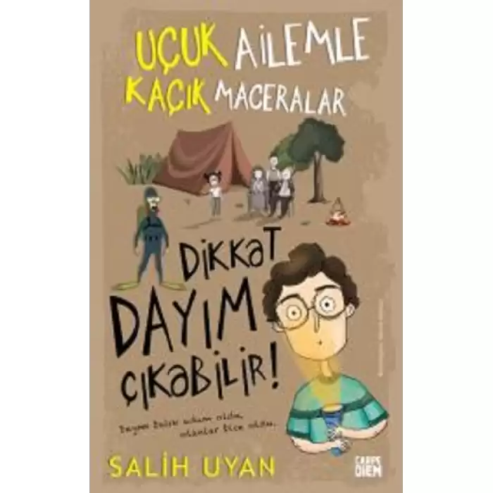 Dikkat Dayım Çıkabilir - Uçuk Ailemle Kaçık Maceralar