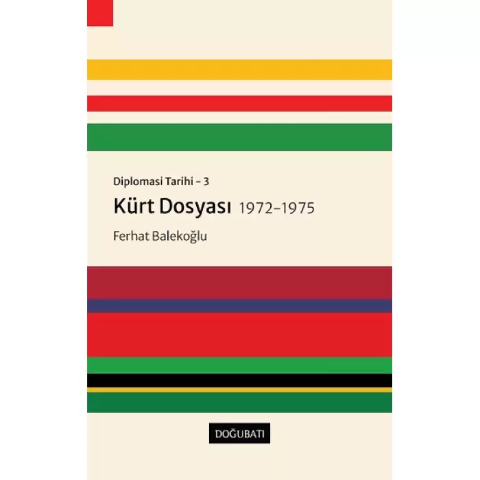 Diplomasi Tarihi 3 - Kürt Dosyası 1972-1975