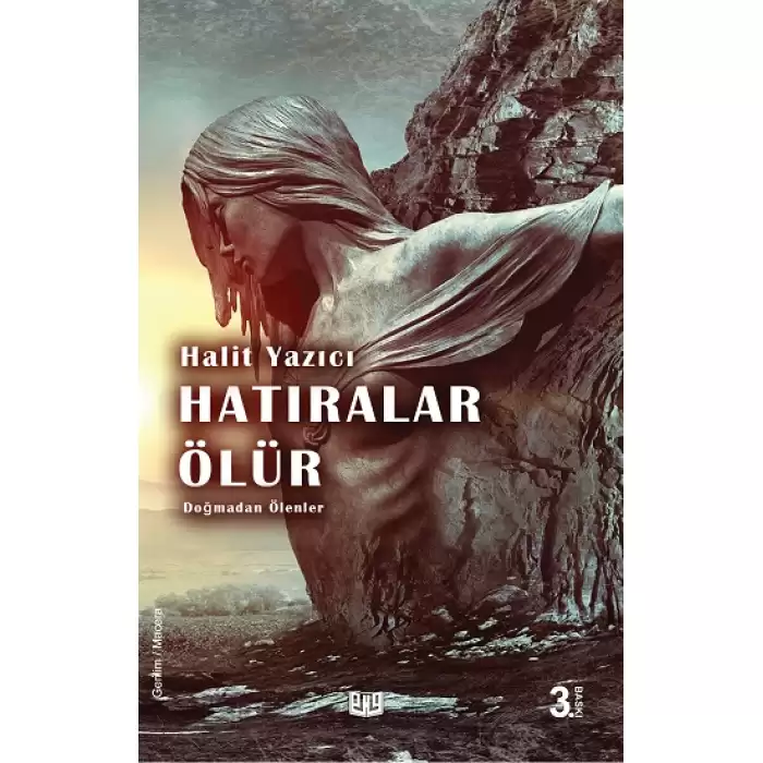 Doğmadan Ölenler Hatıralar Ölür