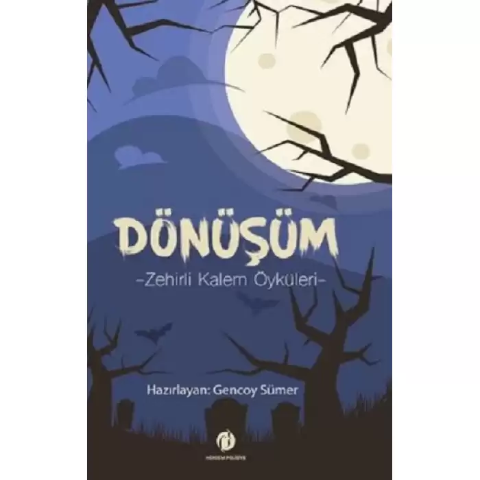 Dönüşüm -Zehirli Kalem Öyküleri