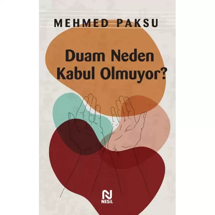 Duam Neden Kabul Olmuyor?