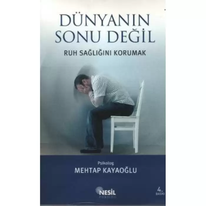 Dünyanın Sonu Değil Ruh Sağlığını Korumak