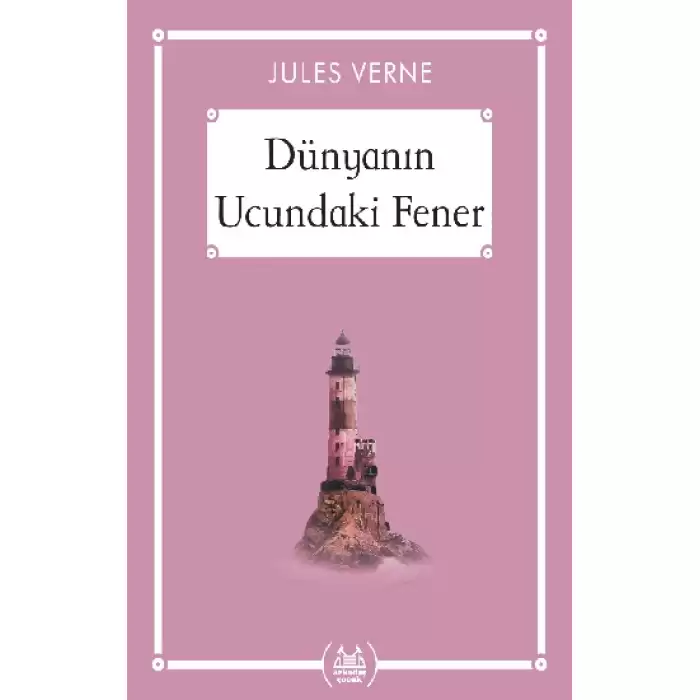 Dünyanın Ucundaki Fener - Gökkuşağı Cep Kitap Dizisi