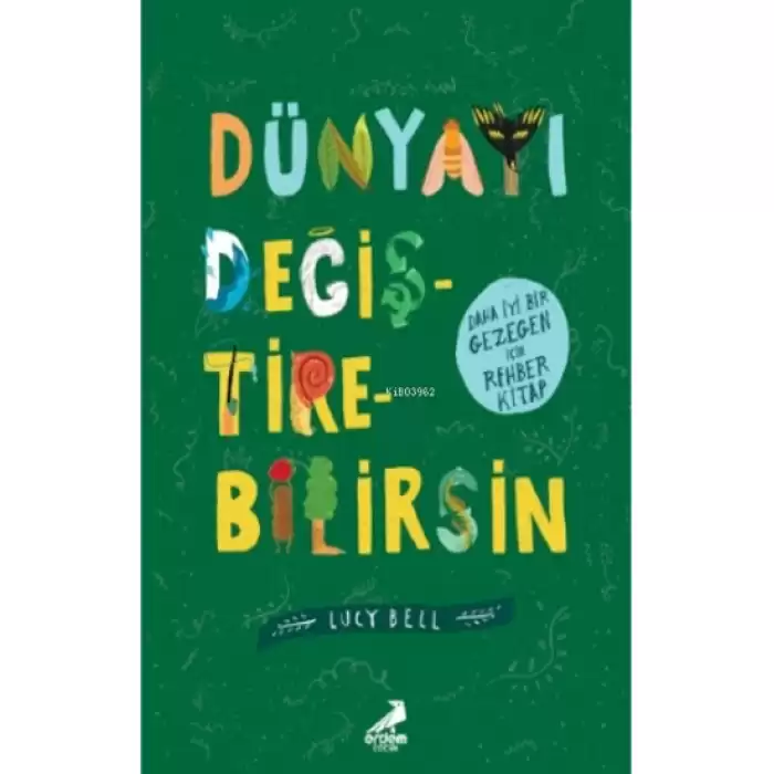 Dünyayı Değiştirebilirsin